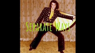 Elvis Presley  Separate Ways [upl. by Sutphin]