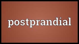 Postprandial Meaning [upl. by Vitus556]