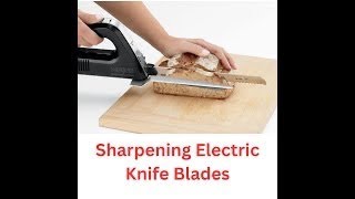 Sharpening Electric Knife Serrated Blades [upl. by Octave52]