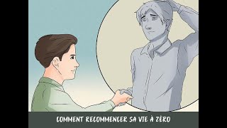 Comment recommencer sa vie à zéro [upl. by Vladamir]