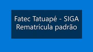 1 Rematrícula SIGA Simplificada [upl. by Sterner]