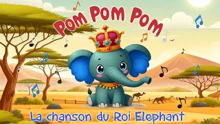 Pom Pom Pom 🎶 La Chanson du Roi Elephant 👑🐘 Clip Animé [upl. by Bigod40]