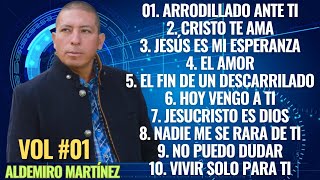 Vol 01 El Amor  Aldemiro Martínez Completo Música Cristiana Pentecostal 🎤🎼🎹🎶 [upl. by Una903]