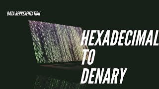 Hexadecimal to Denary Conversion [upl. by Stella]