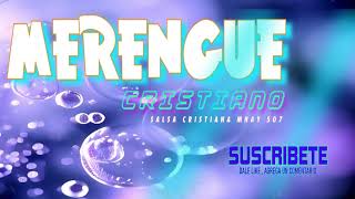 MERENGUE CRISTIANO▶️HQ▶️MIX 2024▶️VARIOS  salsa cristiana Mhay 507  mix 2024  2025 [upl. by Aelhsa]