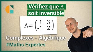 Vérifier quune matrice est inversible avec le déterminant Exercices corrigés  Maths expertes [upl. by Heywood]