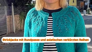 tutorial Strickjacke mit asiatischen verkürzen Reihen selbst strickjacke 🧶rundpasse knitting [upl. by Diann]