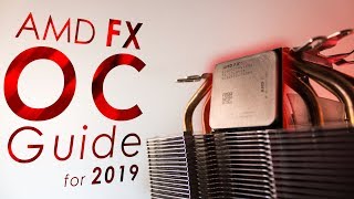 AMD FX Overclocking Guide for 2019  Maximum Performance OC [upl. by Marie-Ann846]