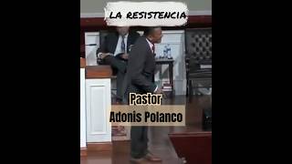 La ÚLTIMA Resistencia Pastor Adonis Polanco [upl. by Clarabelle]