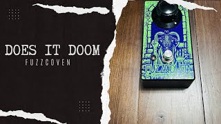 Does it Doom Fuzzcoven Demo [upl. by Doownyl]