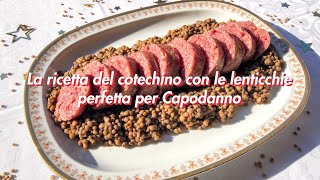 La ricetta del cotechino o zampone con le lenticchie perfetta per Capodanno [upl. by Lana378]