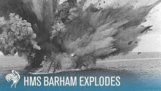 HMS Barham Explodes amp Sinks World War II 1941  British Pathé [upl. by Yticilef]