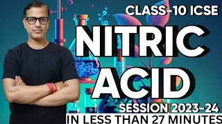 Nitric Acid One Shot  Nitric Acid ICSE Class 10  Study of compounds Nitric Acid  sirtarunrupani [upl. by Levy376]