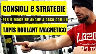 DIMAGRIRE col TAPIS ROULANT MAGNETICO ⚫ STRATEGIA di ALLENAMENTO per PERDERE PESO [upl. by Siraval]