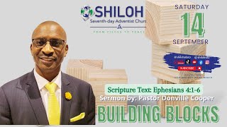 Building Blocks Pastor Donville Cooper Shiloh Adventist Church Toronto 09142024 [upl. by Nosnehpets]