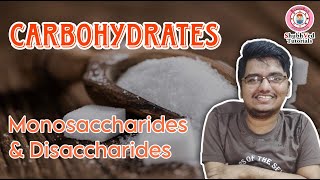 Carbohydrates  Monosaccharides and Disaccharides [upl. by Gnat60]