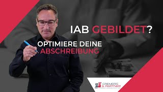 IAB gebildet Wie schreibst Du nach der Anschaffung ab  Optimiere deine Abschreibung [upl. by Leicester263]