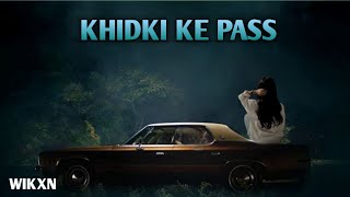 KHIDKI KE PASS  NEW LOVE SONG LOVE ROMANTIC SONG 2024 [upl. by Pedersen225]