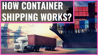 How Container Shipping Works [upl. by Meras7]