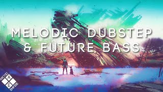 Epic Melodic Dubstep amp Future Bass Collection 2022 2 Hours [upl. by Lodmilla36]