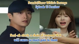 Seolah starts a chain of revenge that   Episode 13 Preview  Scandal  Snow Whites Revenge 스캔들 [upl. by Jeffie]