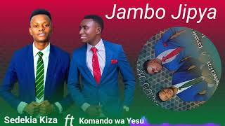 Sedekia KizaJambo Jipya ft Komando wa Yesu [upl. by Esinned769]