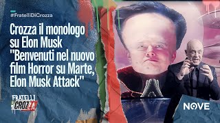 Crozza il monologo su Elon Musk quotBenvenuti nel nuovo film Horror su Marte Elon Musk Attackquot [upl. by Lilllie]