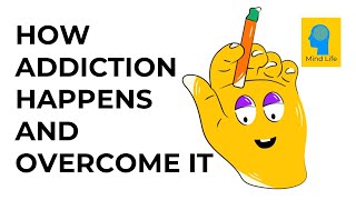 Overcome Addiction  Understand how addiction happens [upl. by Jacquenette]