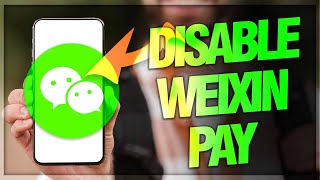 How To Disable Weixin Pay On WeChat App [upl. by Kev]