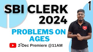 SBI CLERK 2024 EXAM  Problems on Ages15 QuestionsAll Model [upl. by Kemme]