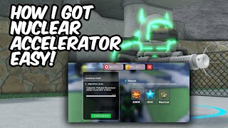 GET THE NUCLEAR ACCELERATOR EASY  Tower Defense Simulator  ROBLOX [upl. by Alfonso]