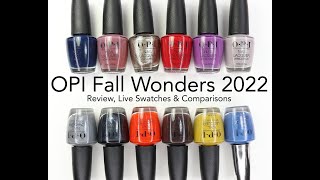 OPI Fall Wonders 2022 Collection Review Live Swatches amp Comparisons [upl. by Spiegel]