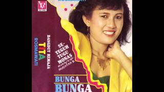 Bunga Bunga Cinta  Tita Rosmawati original [upl. by Jedlicka]