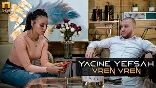 Yacine Yefsah  Vren Vren Clip Officiel ياسين يفصاح [upl. by Cirde786]