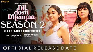 DIL DOSTI DILEMMA SEASON 2 RELEASE DATE  Anushka Sen  Dil Dosti Dilemma Season 2 Trailer [upl. by Ellemac]