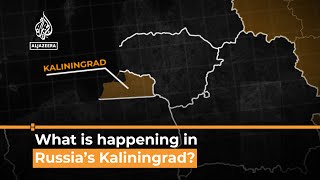 What’s behind tensions in Russia’s Kaliningrad region I AL Jazeera Newsfeed [upl. by Rodolphe]