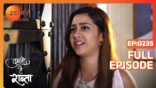 क्या Kalyani को मार डालेंगे Sampada के गुंडे  Tujhse Hai Raabta  Episode 235  Zee TV [upl. by Ayad]