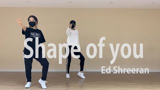 Ed shreeran  shape of you choreography lesson 안무레슨후기 [upl. by Leamsi]