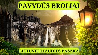 Audio Pasaka quotPAVYDŪS BROLIAIquot  Pasakos Vaikams [upl. by Einniw]