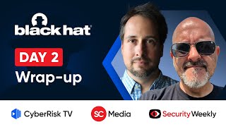 BlackHat 2024 Day 2 Wrapup of the day  BH24 2 [upl. by Aneleairam]