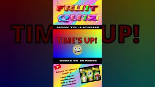 FRUIT QUIZ  HOW to licious 8 fruitquiz fruitfacts [upl. by Yrekcaz]