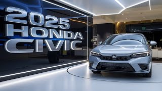 2025 Honda Civic Style Meets Efficiency [upl. by Dickinson]