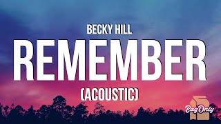 Becky Hill  Remember Lyrics quotonly when Im lying in bed on my ownquot [upl. by Nicolle]