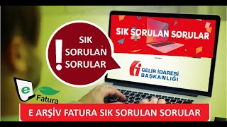 EArşiv Fatura Sık Sorulan Sorular E Arşiv Portal [upl. by Briney]