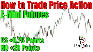 How to Trade the EMini Futures  Price Action Methods  ES amp NQ Day Trading Review [upl. by Idram]