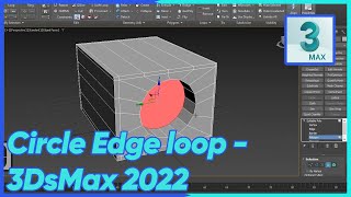 Circle Edge loop  3DsMax 2022 [upl. by Delphina885]