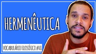 O que é HERMENÊUTICA  Vocabulário Filosófico 08  H [upl. by Naraj]