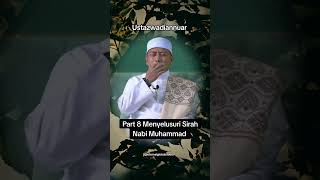 Part 8 Menyelusuri Sirah Nabi Muhammad sirah ustazwadiannuar sirahnabimuhammad nabimuhammadsaw [upl. by Nref]