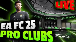 🔴 LIVE  FC 25  PRO CLUBS GRIND IS BACK [upl. by London185]