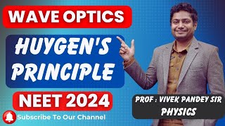 Wave Optics Class 12  One shot  Huygens Principle  Neet 2024  Vivek Pandey sir  physics [upl. by Samantha]